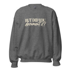 But did you... Sweatshirt