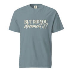 But did you... T-shirt